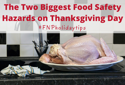 The Two Biggest Food Safety Hazards on Thanksgiving Day