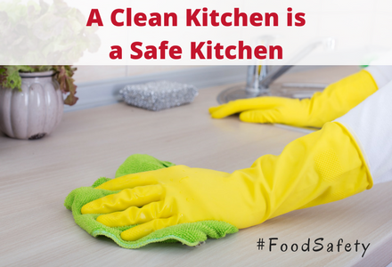 A Clean Kitchen is a Safe Kitchen
