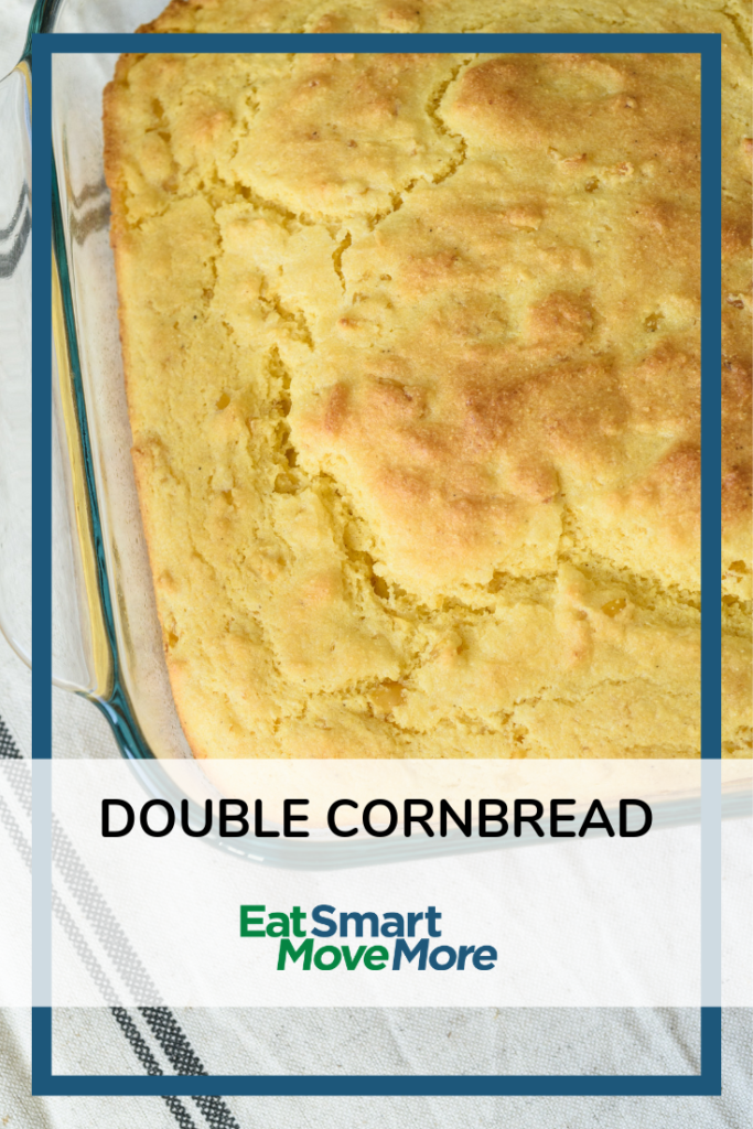 Double Cornbread - Eat Smart, Move More VA