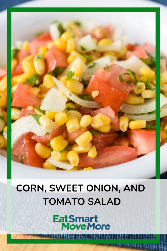 Corn, Sweet Onion, and Tomato Salad - Eat Smart, Move More VA